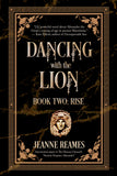 Dancing with the Lion: Rise