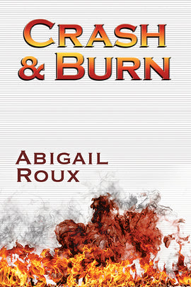 Crash & Burn (Cut & Run, #9)