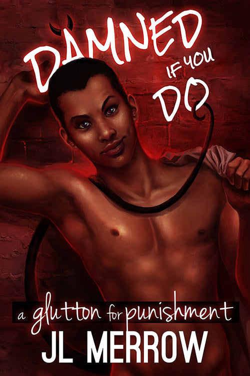A Glutton for Punishment (A Damned If You Do Tale)