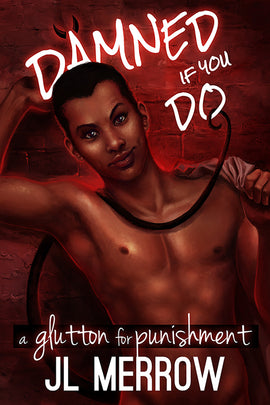 A Glutton for Punishment (A Damned If You Do Tale)