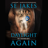 Daylight Again (Hell or High Water, #3)
