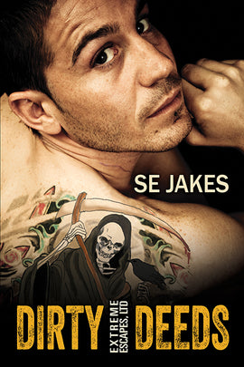 Dirty Deeds (An Extreme Escapes, Ltd. Story)