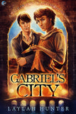 Gabriel's City: A Tale of Fables and Fortunes