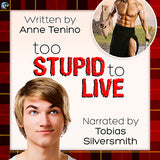 Too Stupid to Live (A Romancelandia Novel)