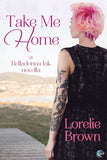 Take Me Home (A Belladonna Ink Story)