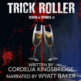 Trick Roller (Seven of Spades, #2)