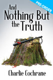 And Nothing But The Truth (Lindenshaw Mysteries, #7)