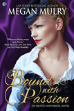 Bound with Passion (A Regency Reimagined Novel)