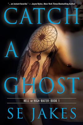 Catch a Ghost (Hell or High Water, #1)