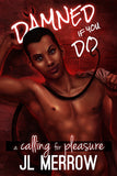 A Calling for Pleasure (A Damned If You Do Tale)