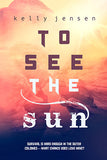 To See the Sun